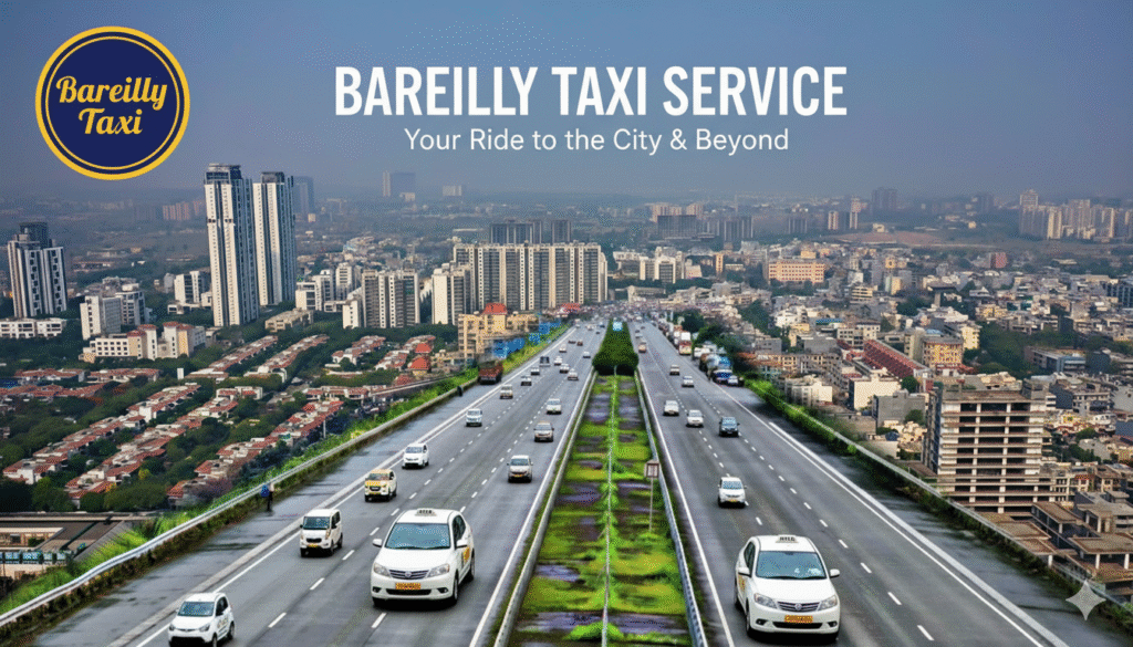 Bareilly to Faridabad Taxi Service