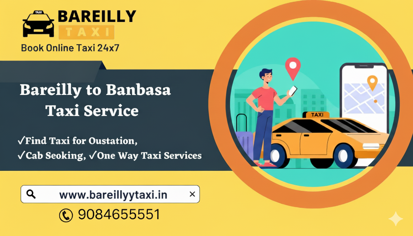 Top 5 Reasons to Book a Taxi from Bareilly Taxi Service